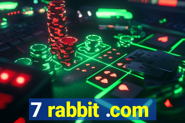 7 rabbit .com